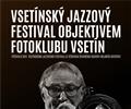 Vstava Vsetnsk jazzov festival objektivem Fotoklubu Vsetn oslav Mojmra Brtka