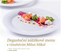 Degustan zitkov menu s vinastvm Milan Skal