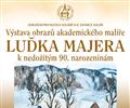 V�stava obraz� akademick�ho mal��e Lu�ka Majera, k jeho nedo�it�m 90 narozenin�m