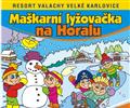 Ma�karn� ly�ova�ka na Horalu