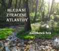 Venkovn zitkov hra Hledn ztracen Atlantidy