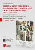 Kest nov knihy "Regional Glass Production and Imports in Central Europe in the 13th18th Centuries. Part II: Chrudim"