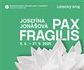 Josefína Jonášová: PAX FRAGILIS