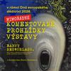 Mimo��dn� Komentovan� prohl�dky v�stavy Barvy nesouhlasu...